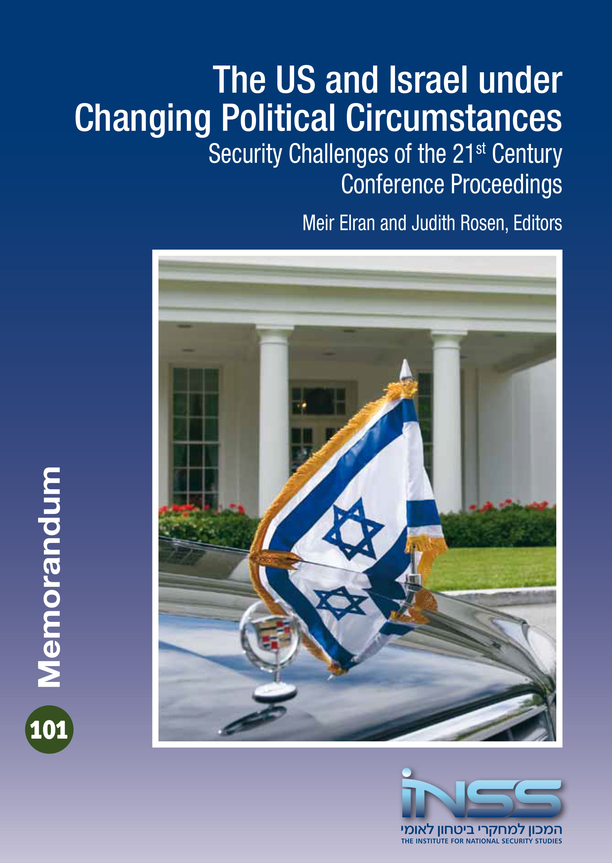 The US and Israel under Changing Political Circumstances: Security Challenges of the 21st 